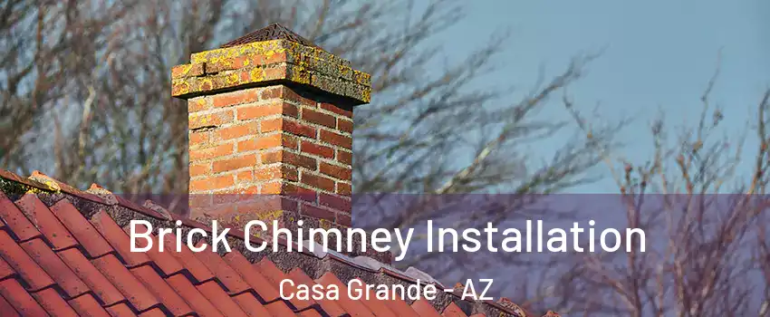  Brick Chimney Installation Casa Grande - AZ
