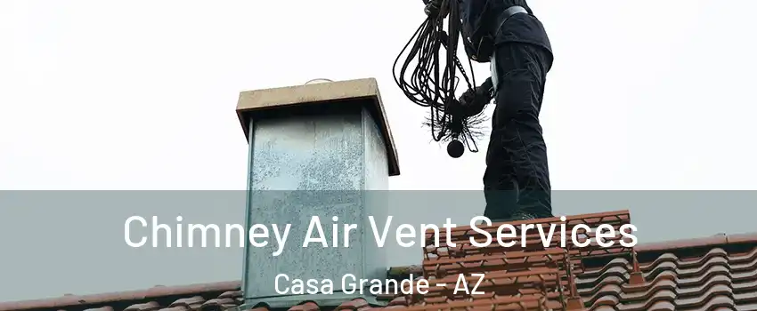  Chimney Air Vent Services Casa Grande - AZ
