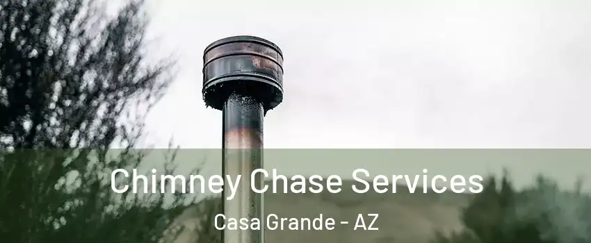  Chimney Chase Services Casa Grande - AZ