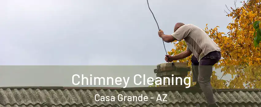  Chimney Cleaning Casa Grande - AZ