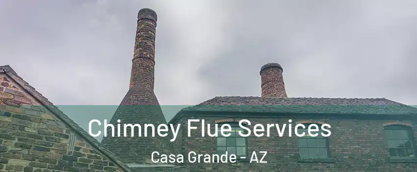  Chimney Flue Services Casa Grande - AZ