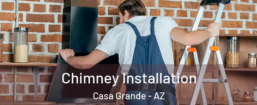  Chimney Installation Casa Grande - AZ
