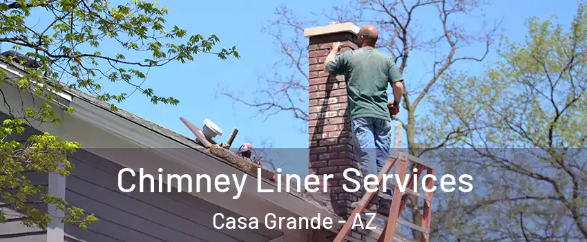  Chimney Liner Services Casa Grande - AZ
