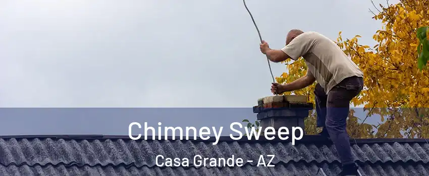  Chimney Sweep Casa Grande - AZ