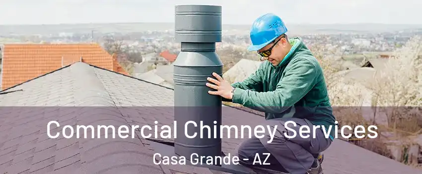  Commercial Chimney Services Casa Grande - AZ