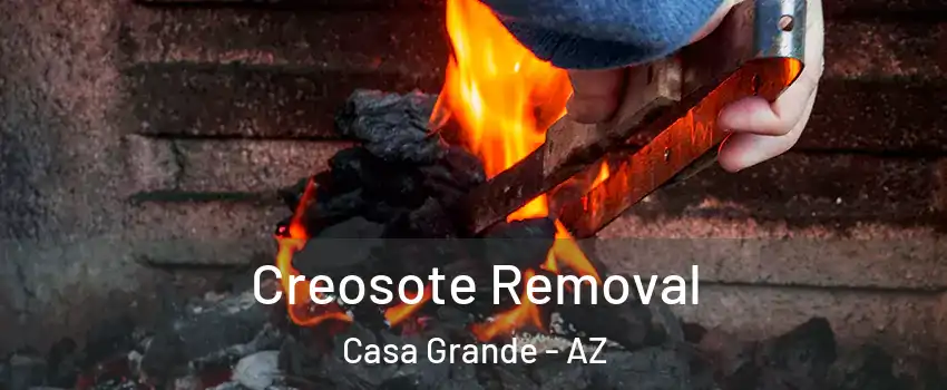  Creosote Removal Casa Grande - AZ