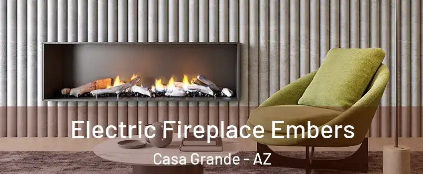  Electric Fireplace Embers Casa Grande - AZ