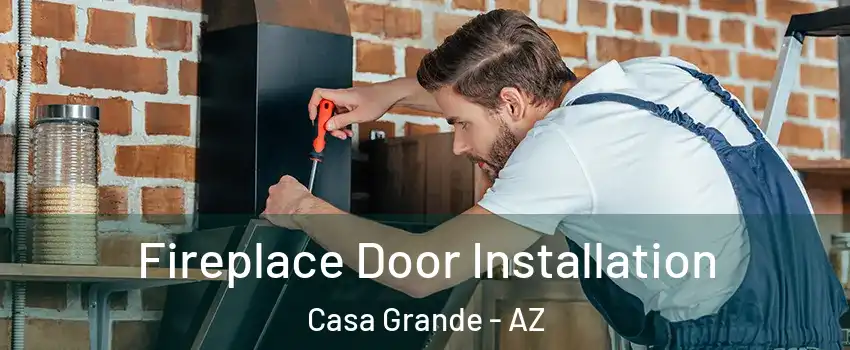  Fireplace Door Installation Casa Grande - AZ