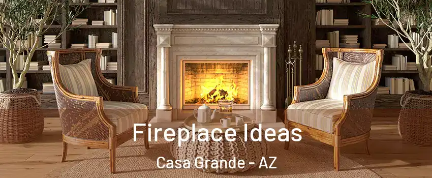  Fireplace Ideas Casa Grande - AZ
