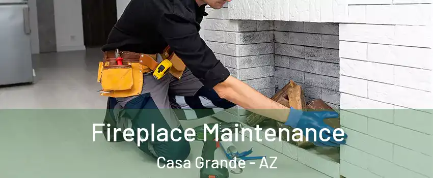  Fireplace Maintenance Casa Grande - AZ