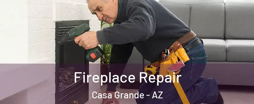  Fireplace Repair Casa Grande - AZ
