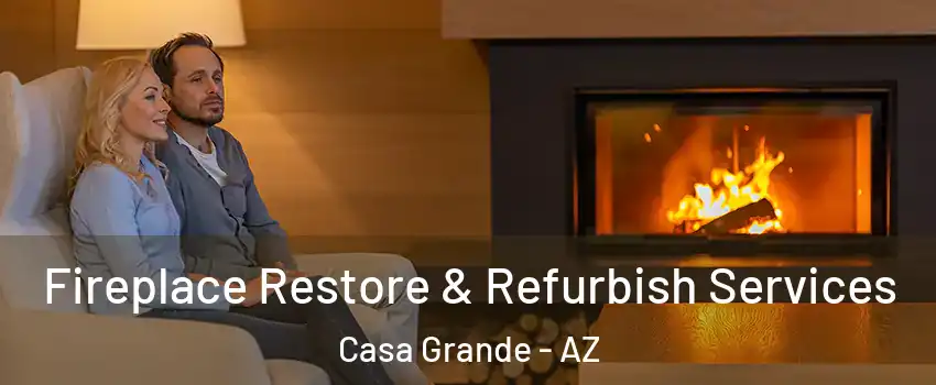  Fireplace Restore & Refurbish Services Casa Grande - AZ