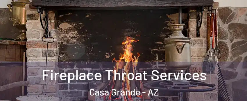  Fireplace Throat Services Casa Grande - AZ
