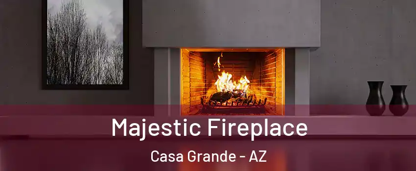  Majestic Fireplace Casa Grande - AZ