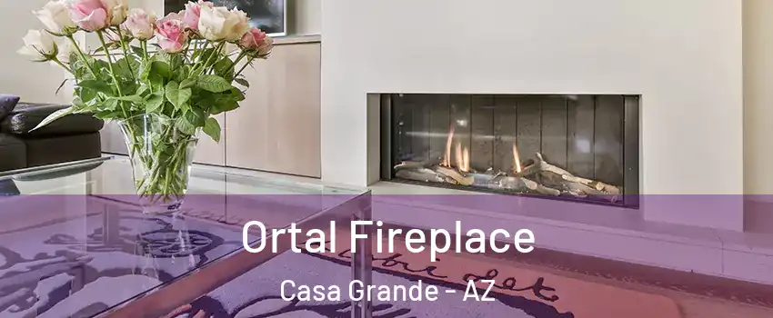 Ortal Fireplace Casa Grande - AZ