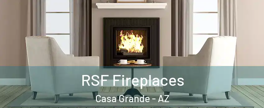 RSF Fireplaces Casa Grande - AZ