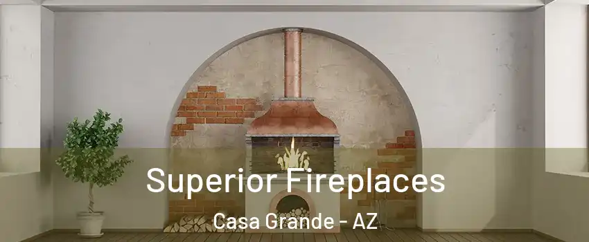  Superior Fireplaces Casa Grande - AZ