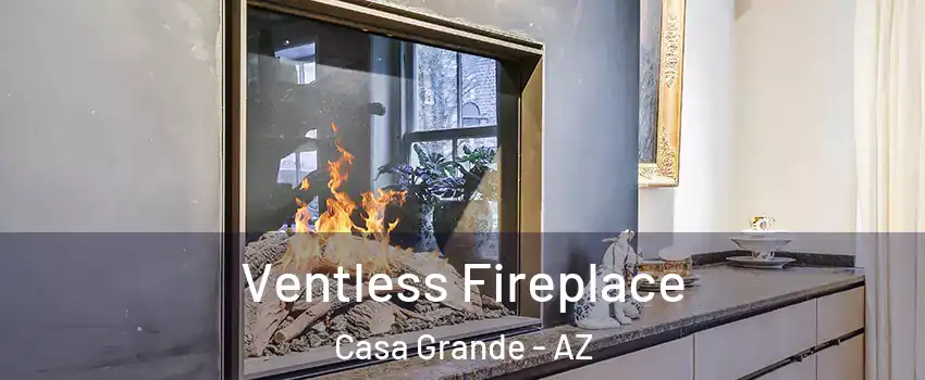  Ventless Fireplace Casa Grande - AZ